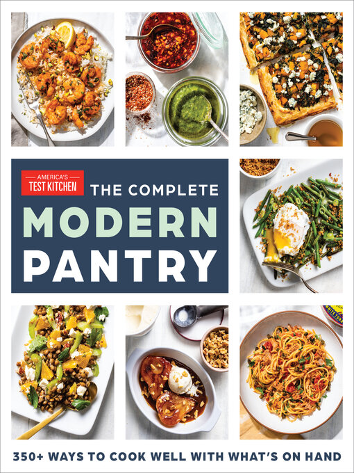 Title details for The Complete Modern Pantry by America's Test Kitchen - Available